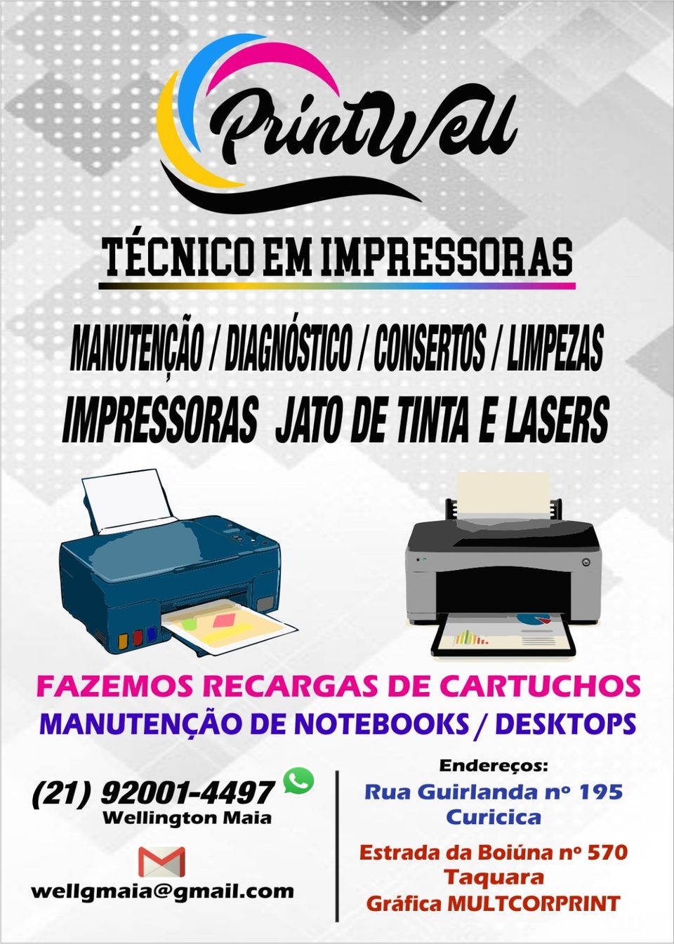 Manutenção de micros e especialista em impressoras.